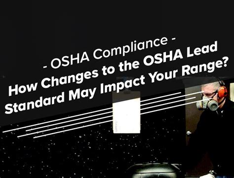 How Changes To The Osha Lead Standard May Impact Your Range Nssf