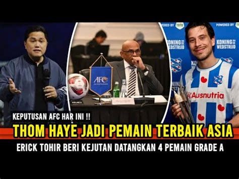 MAKIN MANTAP Tom Haye Dipilih AFC Jadi Pemain Terbaik Asia Erick