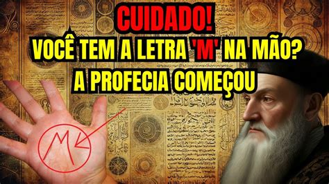 ASSUSTADOR O que Nostradamus previu para aqueles que têm a letra M na