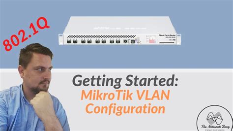 Getting Started Mikrotik Vlan Configuration Youtube