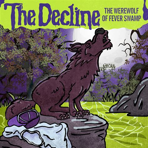 The Werewolf of Fever Swamp | THE DECLINE | PEE RECORDS