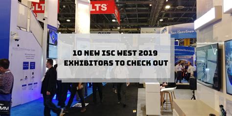 10 New ISC West 2019 Exhibitors to Check Out - Security Sales & Integration