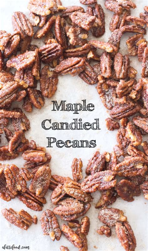 These Easy Maple Candied Pecans Are Made With Maple Syrup Brown Sugar