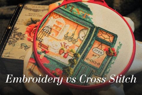 Embroidery Vs Cross Stitch Creative Needlework For Crafters