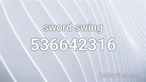 Sword Swing Roblox Id Roblox Music Codes