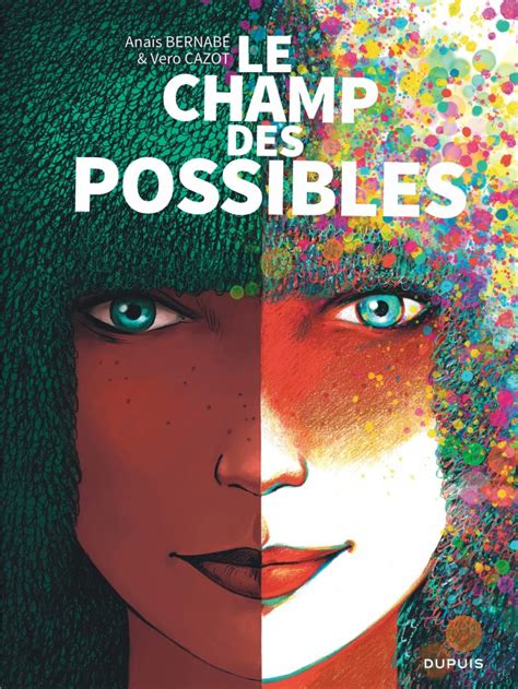 Le champ des possibles Anaïs Bernabe Véronique Cazot la chronique BD