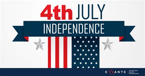 Errante Us Independence Day Trading Schedule Errante