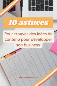 Astuces Pour Trouver Des Id Es De Contenu Pour D Velopper Son