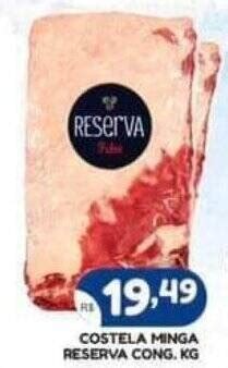 COSTELA MINGA RESERVA CONG KG Oferta Na Bramil Supermercados