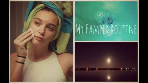 My Pamper Routine Youtube