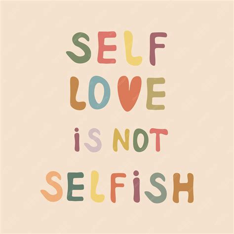 Premium Vector Self Love Is Not Selfish Quote Slogan