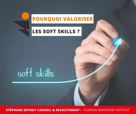 Pourquoi Valoriser Les Soft Skills Florian Mantione Institut