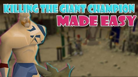 Quick Guide To Killing The Giant Champion For The Champion Cape In Osrs