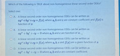 Solved Which Of The Following Is True About Non Homogeneous Linear Second Order Odes Select