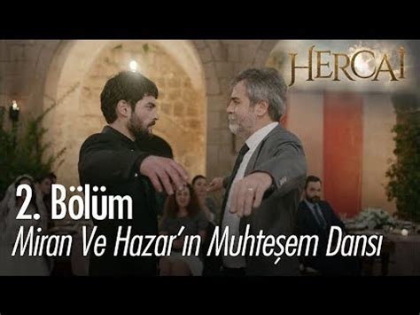 Miran Ve Hazar N Muhte Em Dans Hercai B L M Dailymotion Video