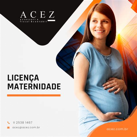 Licen A Maternidade Acez Assessoria Fiscal Cont Bil