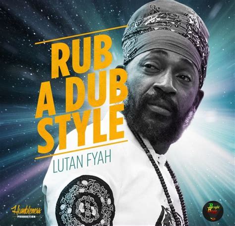 Rub A Dub Style By Lutan Fyah Boom Shell Riddim Reggae Festival Guide