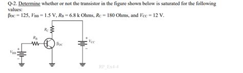 Solved Q 2 Determine Whether Or Not The Transistor In The