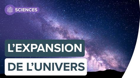 Comprendre L Expansion De L Univers Futura Youtube