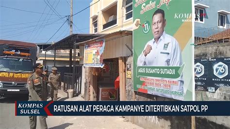 Ratusan Alat Peraga Kampanye Ditertibkan Satpol Pp Youtube