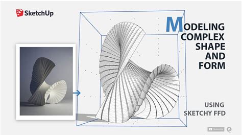 Sketchup Modeling Complex Shape Form Using Ffd Speed Modeling