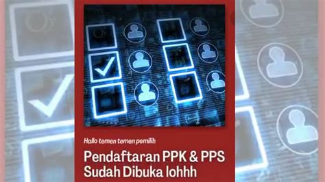 Segera Dibuka Berikut Tutorial Pandaftaran Ppk Pemilu Melalui