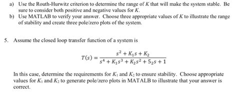 Solved A Use The Routh Hurwitz Criterion To Determine The Chegg