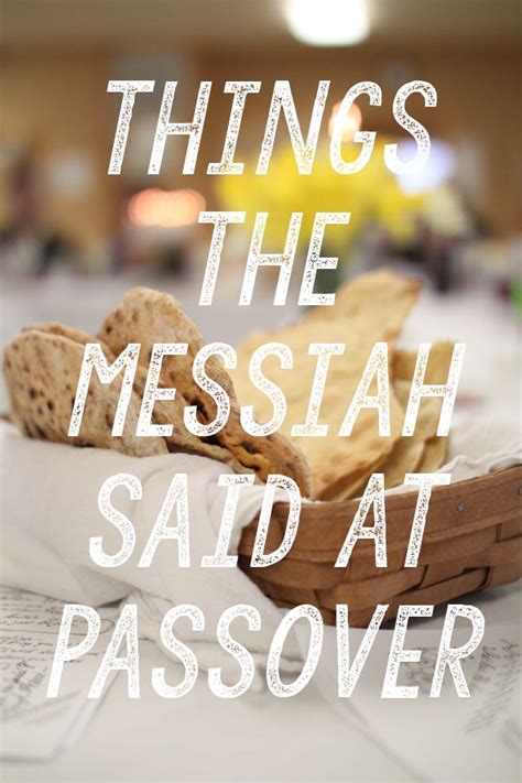 Things The Messiah Said At Passover Passover Lamb Passover Passover And Easter