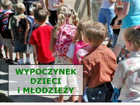 Ppt Wypoczynek Dzieci I M Odzie Y Powerpoint Presentation Free