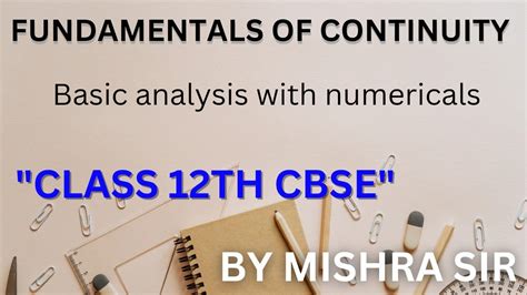 Fundamentals Of Continuity Ll With Basic Analysis Ll Numerical Approach Ll By Mishra Sir Youtube