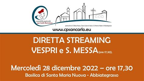 Vespri E S Messa Del 28 Dicembre 2022 Ore 17 45 Basilica Santa Maria