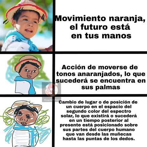 Parece que esa wea no era el movimiento naranja - Meme subido por Alcachofeitor :) Memedroid