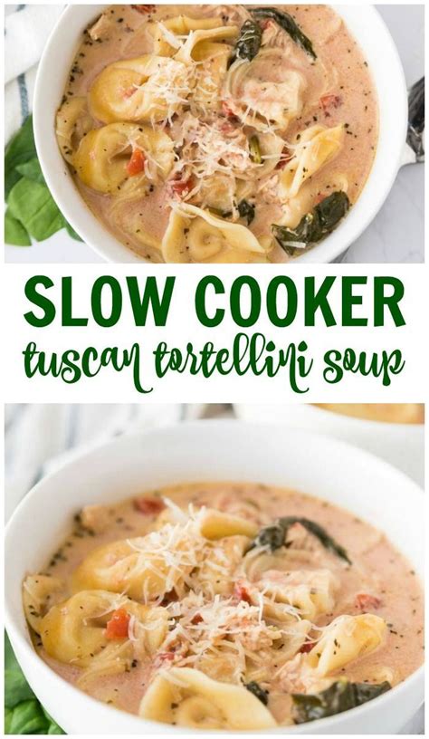 Easy Slow Cooker Tuscan Tortellini Soup Recipe Easy Dinner Recipe For