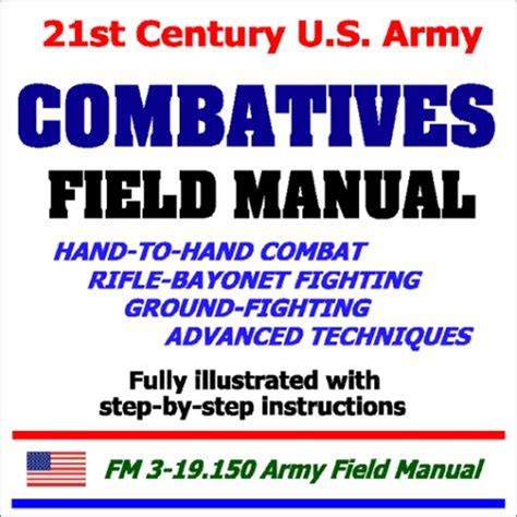 21st Century U S Army Combatives Field Manual April 2002 Edition