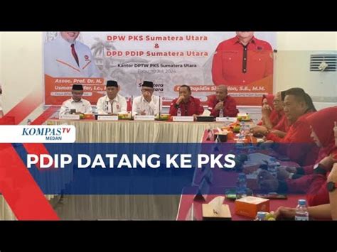 Pengurus DPD PDIP Sumatera Utara Menyambangi Kantor DPW PKS Sumut YouTube