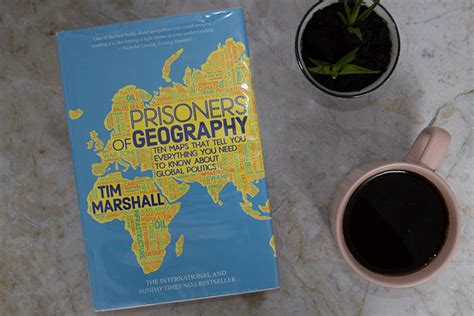 Prisoners Of Geography By Tim Marshall Book Review