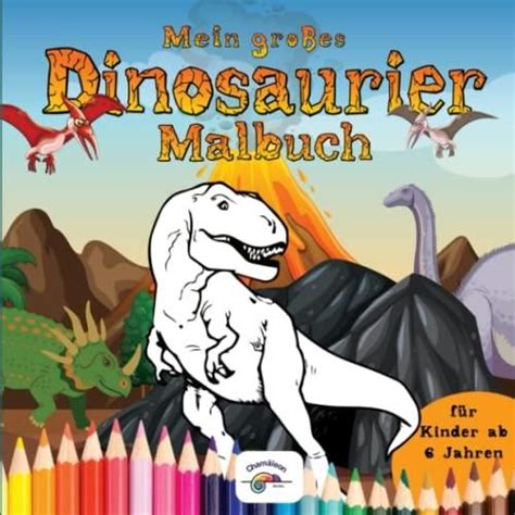 Mein großes Dinosaurier Malbuch Über 120 Seiten voller Spannung Spaß