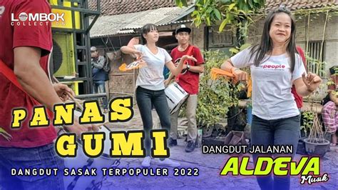 PANAS GUMI LAGU SASAK Versi Terbaru Dangdut Jalanan ALDEVA MUSIK