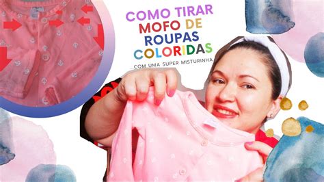 Como Tirar Mofo De Roupas Coloridas Youtube