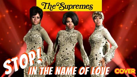 The Supremes Stop In The Name Of Love Cover Youtube