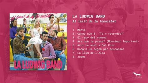 La Ludwig Band Al límit de la tonalitat àlbum complet YouTube