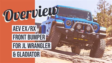 AEV EX RX Front Bumper For Jeep Wrangler Gladiator YouTube