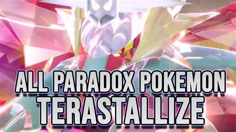 All Shiny Paradox Pok Mon Terastallize In Pok Mon Scarlet And Violet