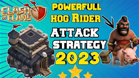 Th9 Hog Rider Attack Strategy 2023th9 Attack Strategy Youtube