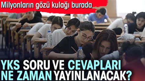 YKS soru ve cevapları ne zaman yayınlanacak