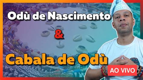 Cabala De Odu E Odu De Nascimento No Candombl Live Youtube