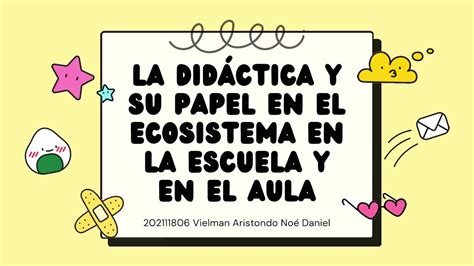 La Didáctica y su papel en el Ecosistema en la escuela y en el aula