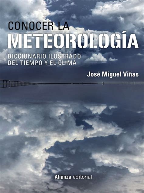 Conocer La Meteorolog A Libro De Jos Miguel Vi As Rubio