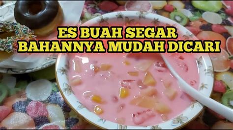 BERKAH RAMADHAN ES BUAH CAMPUR SIMPLE DAN PRAKTIS YouTube