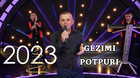 Gezimi Potpuri 2023 Official Video 4k Gëzuar 2023 Youtube